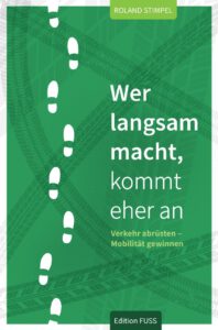 Mehr über den Artikel erfahren Wer langsam macht, kommt eher an. Verkehr abrüsten – Mobilität gewinnen