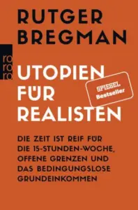 Read more about the article Utopien für Realisten – Rutger Bregman