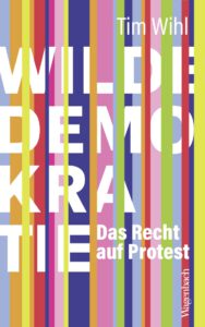 Mehr über den Artikel erfahren Wilde Demokratie – Tim Wihl