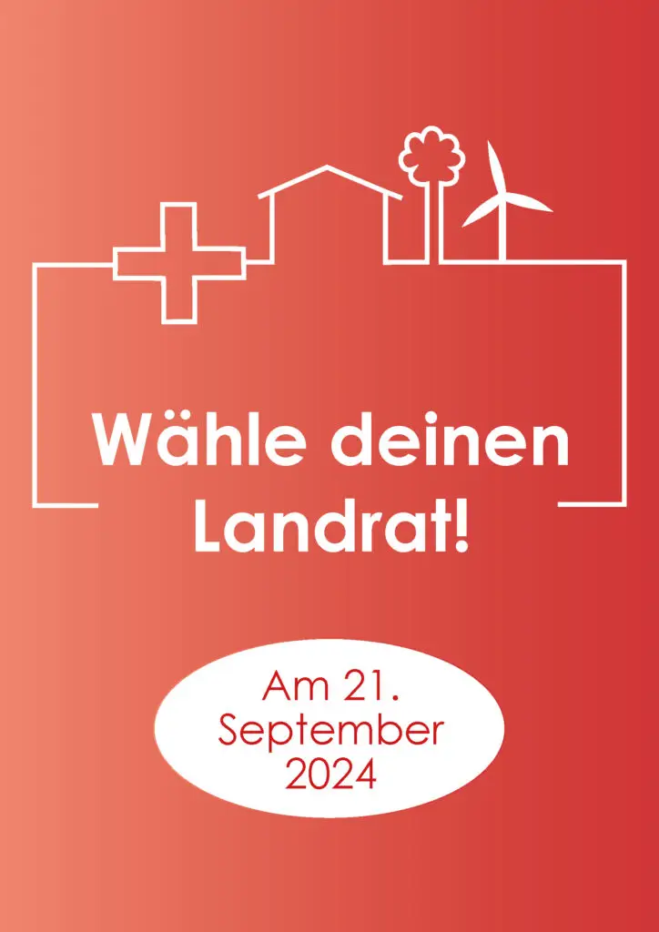 Rotes Plakat mit weißen Umrissen eines Kreuzes, eines Hauses, eines Baums und eines Windrads. Der Text lautet "Wähle deinen Landrat!" und in einem Oval darunter "Am 21. September 2024.".