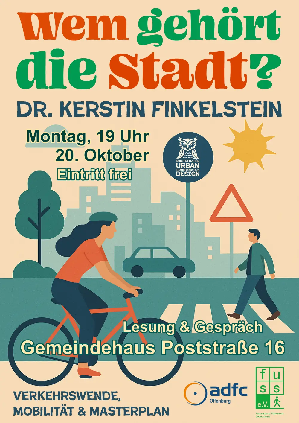 Veranstaltungsplakat in deutscher Sprache mit fettgedrucktem Text, auf dem eine Frau auf einem Fahrrad und eine andere zu Fuß unterwegs ist. Es wirbt für einen kostenlosen Vortrag von Dr. Kerstin Finkelstein über Stadtgestaltung, 20. Oktober, im Gemeindehaus Poststraße 16.