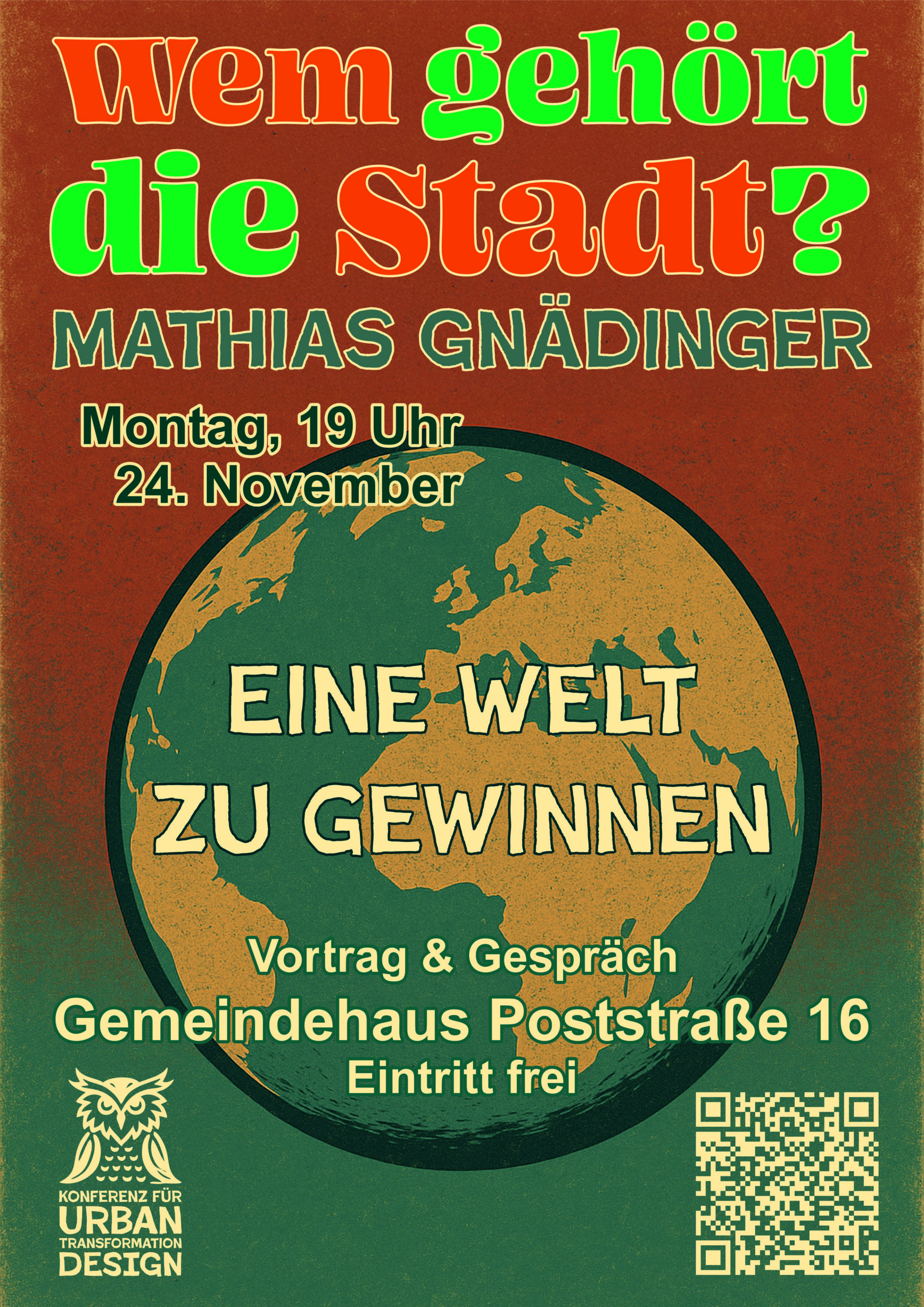 Ein deutsches Veranstaltungsplakat mit einer stilisierten Weltkugel in der Mitte und einem fettgedruckten Text über einen Vortrag und eine Diskussion mit dem Titel Eine Welt zu gewinnen, die am 24. November um 19 Uhr im Gemeindehaus Poststraße 16 stattfinden.