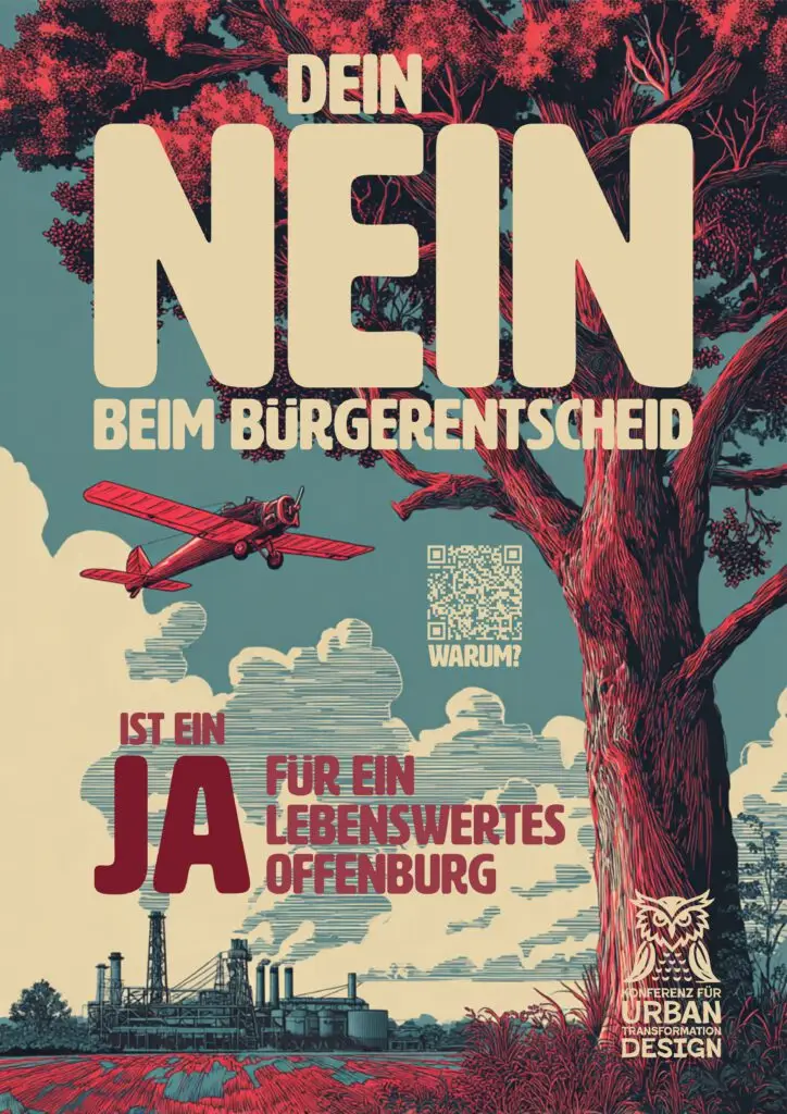 Ein Plakat im Vintage-Stil zeigt ein rotes Flugzeug, das über einen Baum und Industriegebäude fliegt. Ein großer Text in Deutsch lautet: Dein Nein beim Bürgerentscheid ist ein Ja für ein lebenswertes Offenburg. Unten rechts befinden sich ein QR-Code und ein Logo.