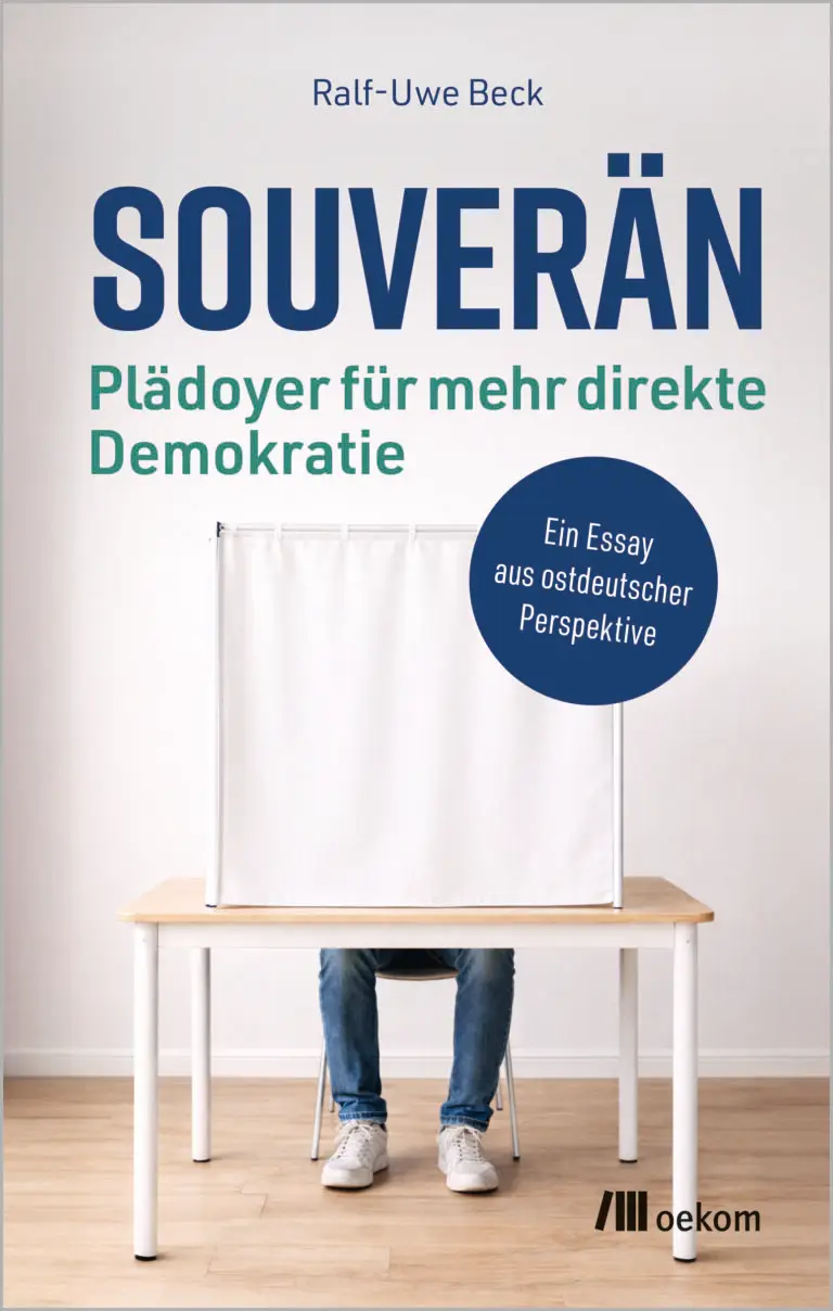 Mehr über den Artikel erfahren Souverän – Plädoyer für mehr direkte Demokratie – Ralf-Uwe Beck