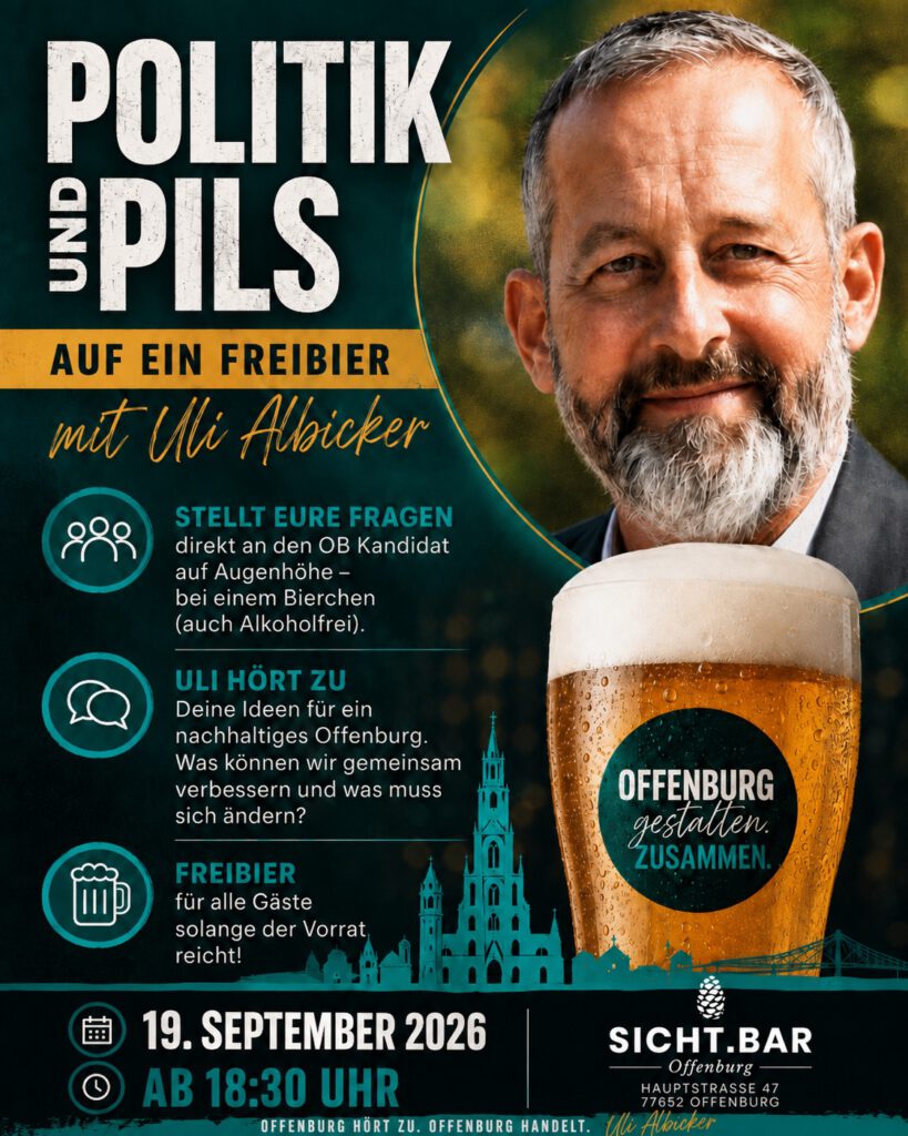 Ein bärtiger Mann im Anzug steht neben einem Glas Bier. Der Text wirbt für eine politische Veranstaltung im Jahr 2026, „Politik und Pils“, mit Uli Albicker, lädt zum Stellen von Fragen ein und bietet den Gästen in der Sicht.Bar Offenburg kostenloses Bier an.